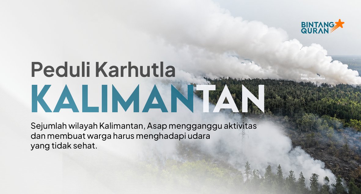 Peduli Karhutla Kalimantan